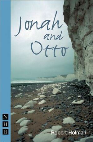 Jonah and Otto by Robert Holman
