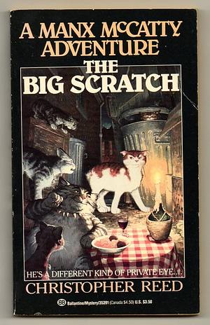 A Manx McCatty Adventure: The Big Scratch by Christopher Reed