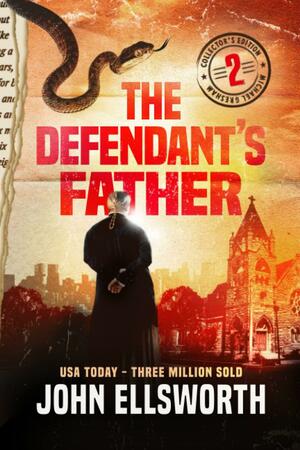 The Defendant's Father by John Ellsworth