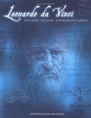 Leonardo Da Vinci: The Codex Leicester: Notebook of a Genius by Leonardo da Vinci, Carlo Pedretti