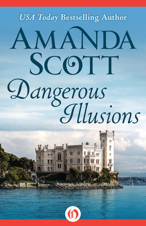 Dangerous Illusions by Amanda Scott