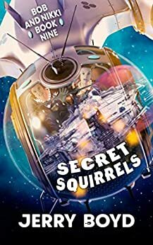 Secret Squirrels by Jerry Boyd