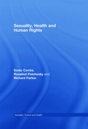 Sexuality, Health and Human Rights by Sonia Correa, Rosalind Pollack Petchesky, Richard G. Parker