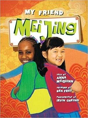 My Friend Mei Jing by Irvin Cheung, Anna McQuinn