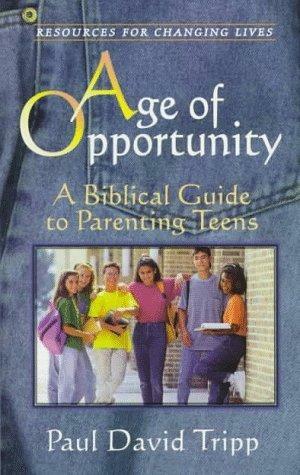 Age of Opportunity by Paul David Tripp