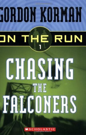 Chasing the Falconers by Gordon Korman