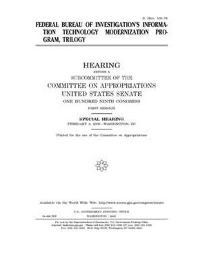 Federal Bureau of Investigation's information technology modernization program, Trilogy by Committee on Appropriations (senate), United States Congress, United States Senate