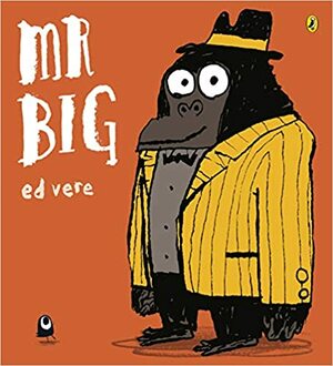 Mr Big by Ed Vere