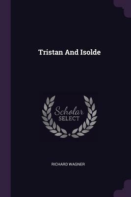 Tristan and Isolde by Richard Wagner