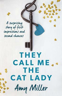 They Call Me the Cat Lady by Amy Miller