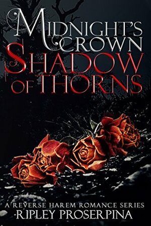 Shadow of Thorns by Ripley Proserpina