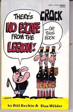There's No Escape from the Legion, Or this Book by Bill Rechin, Don Wilder
