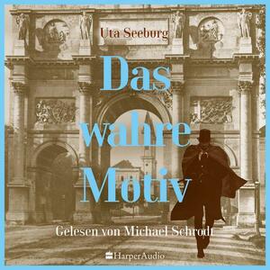 Das wahre Motiv by Uta Seeburg