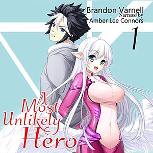 A Most Unlikely Hero, Vol. 1 by Brandon Varnell