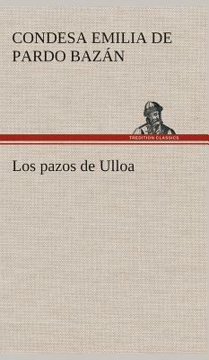 Los Pazos de Ulloa by Emilia Pardo Bazán