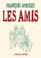 Les Amis by François Ayroles