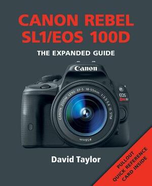 Canon Rebel Sl1/EOS 100d by David Taylor