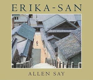 Erika-San by Allen Say