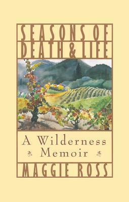 Seasons of Death and Life by Maggie Ross