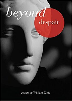 Beyond Despair by William Zink