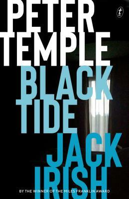 Black Tide: Jack Irish, Book Two by Peter Temple