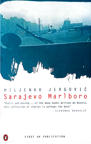 Sarajevo Marlboro by Miljenko Jergović