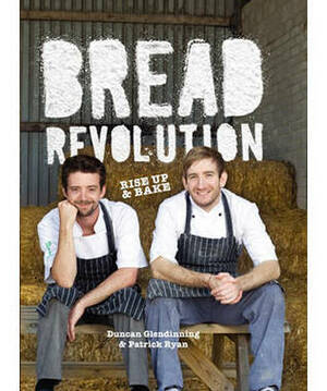 The Bread Revolution by Duncan Glendinning