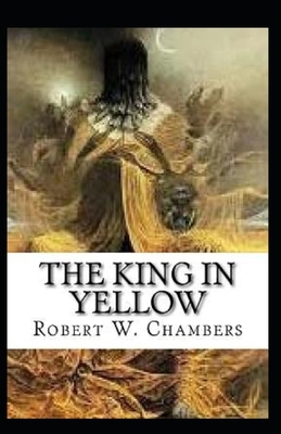 The King in Yellow Annotated by Robert W. Chambers