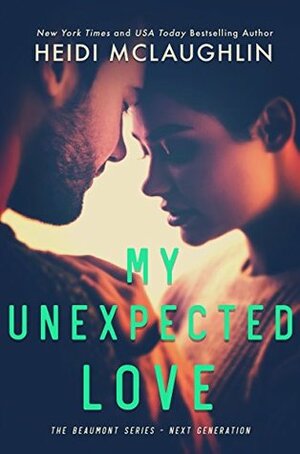 My Unexpected Love by Heidi McLaughlin