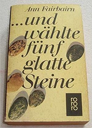 Und Wählte Fünf Glatte Steine: Roman by Ann Fairbairn
