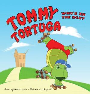 Tommy Tortuga: Volume 2: Who's in the Box? by Matthew a. Lapides