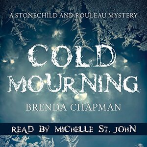 Cold Mourning by Brenda Chapman