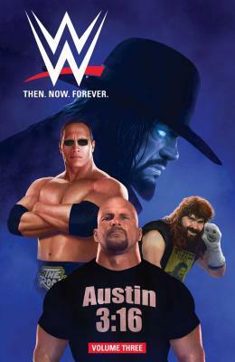 Wwe: Then Now Forever Vol. 3 by Andy Belanger, Aaron Gillespie