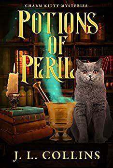 Potions of Peril by J.L. Collins