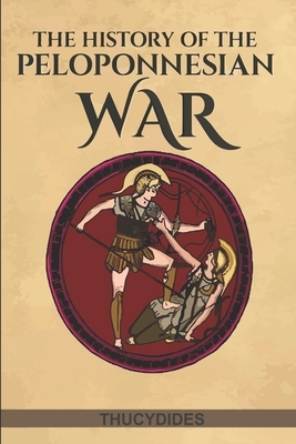 History of the Peloponnesian War (English Edition) by 