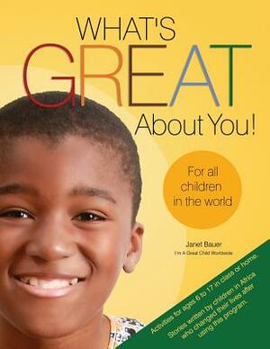 What's Great about You! for All Children in the World by Janet Bauer