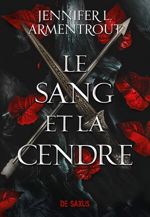 Le sang et la cendre by Jennifer L. Armentrout