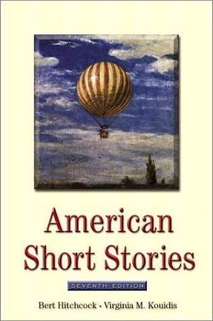 American Short Stories by Virginia M. Kouidis, Bert Hitchcock, Eugene Current-García
