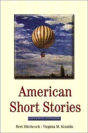 American Short Stories by Virginia M. Kouidis, Bert Hitchcock, Eugene Current-García