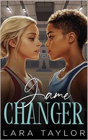 Game Changer by Lara Taylor