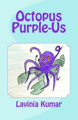 Octopus Purple-Us by Lavinia Kumar
