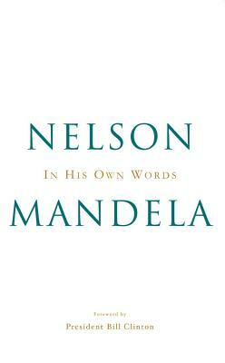 In His Own Words by Nelson Mandela