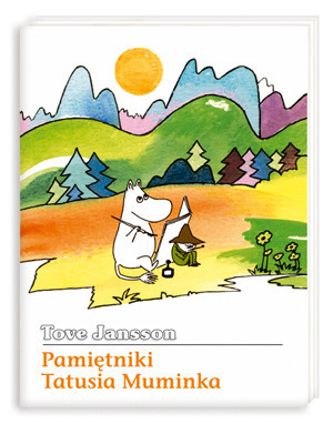 Pamiętniki Tatusia Muminka by Tove Jansson, Teresa Chłapowska