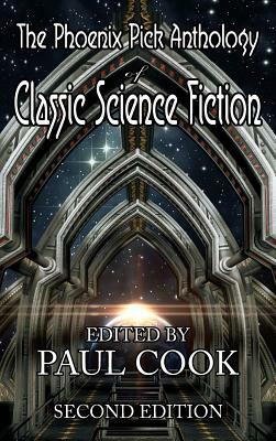 The Phoenix Pick Anthology of Classic Science Fiction: Second Edition by H.P. Lovecraft, Robert a. Henlein