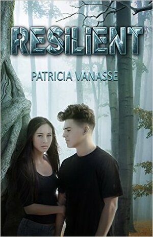 Resilient by Patricia Vanasse