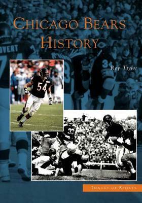 Chicago Bears History, Illinois by Roy Taylor