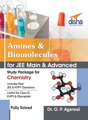 Amines & Biomolecules for JEE Main & JEE Advanced (Study Package for Chemistry) by O. P. Agarwal