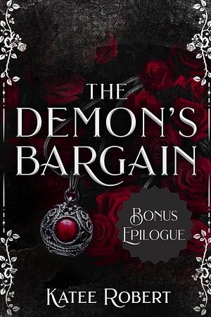 The Demon's Bargain Bonus Epilogue by Katee Robert