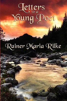 Letters to a Young Poet by Rainer Maria Rilke