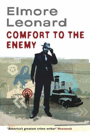 Comfort to the Enemy by Elmore Leonard